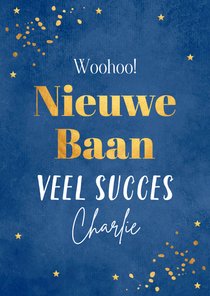 Felicitatie kaart nieuwe baan blauw goudlook typografie