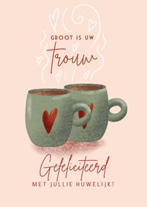 Felicitatie kaart voor trouwdag met 2 kopjes koffie