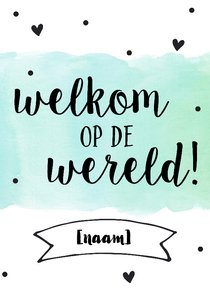 Felicitatie - welkom op de wereld geboorte