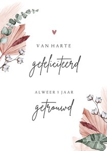 Felicitatiekaart 1 jaar getrouwd met droogbloemen 