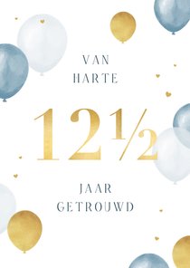 Felicitatiekaart 12,5 jaar getrouwd goud ballonnen hartjes