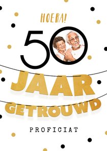 Felicitatiekaart 50 jaar getrouwd slinger confetti foto