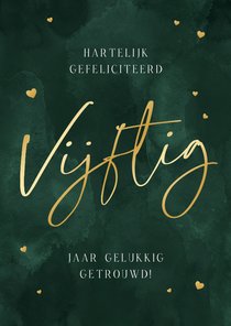 Felicitatiekaart 50 jaar huwelijksjubileum goud hartje groen