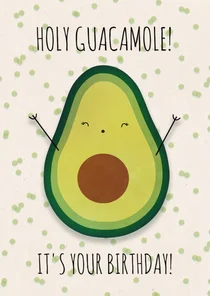 Felicitatiekaart Holy Guacamole! It's your birthday!