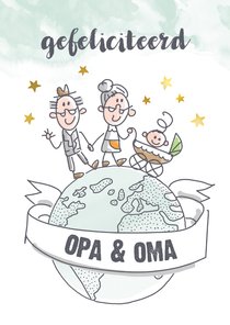 Felicitatiekaart opa en oma met baby op wereldbol