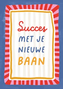 Felicitatiekaart succes nieuwe baan hip kader kleurrijk