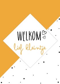 Felicitatiekaarten geboorte welkom lief kleintje okergeel