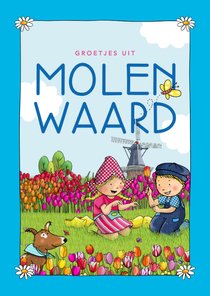 Fien & Teun Groetjes uit Molenwaard