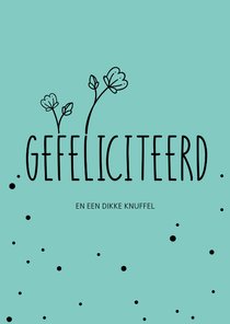 Gefeliciteerd en een dikke knuffel - pastel