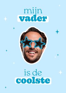 Grappig vaderdagkaartje mijn vader is de coolste