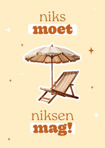 Grappig vakantie kaartje niks moet niksen mag