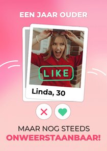 Grappige datingapp verjaardagskaart jij bent onweerstaanbaar