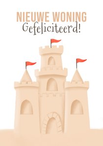 Grappige felicitatiekaart nieuwe woning zandkasteel