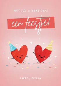 Grappige liefdeskaart met jou is elke dag een feestje