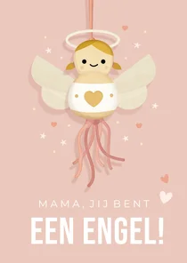 Grappige moederdagkaart - mama je bent een engel!