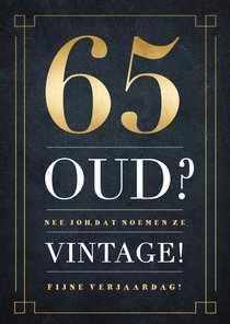 Grappige verjaardagskaart - niet oud maar vintage - 65 jaar