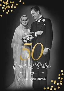 Jubileum 50 jaar getrouwd vroeger en nu