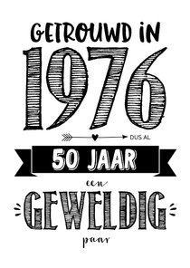 Jubileumkaart getrouwd in 1976 al 50 jaar een geweldig paar