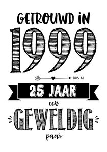 Jubileumkaart getrouwd in 1999 al 25 jaar een geweldig paar