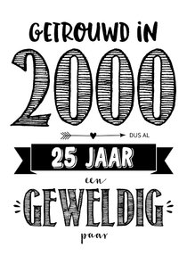 Jubileumkaart getrouwd in 2001 al 25 jaar een geweldig paar