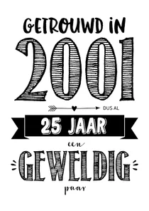 Jubileumkaart getrouwd in 2001 al 25 jaar een geweldig paar