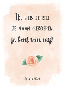 Kaart bijbeltekst Jesaja 43:1 "Je bent van mij"