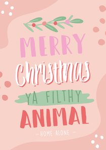 Kerstkaart met de tekst 'Merry Christmas ya filthy animal'