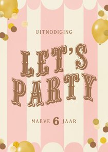 Kinderfeestje let's party ballon confetti circus roze goud