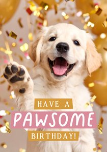 Lief verjaardagskaartje hond confetti pawsome birthday