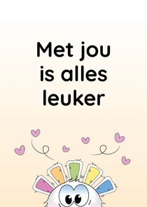 Liefde kaartje met jou is alles leuker