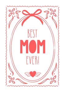 Moederdag best mom ever kaart voor de leukste moeder!
