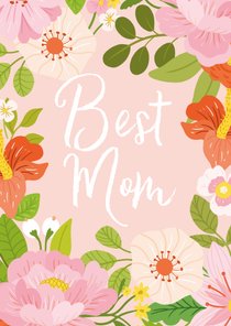 Moederdagkaart best mom met bloemen