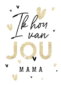 Moederdagkaart ik hou van jou mama hartjes goud