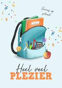 Naar school wenskaart veel plezier rugzak confetti