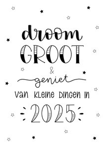 Nieuwjaarskaart 'Droom groot & geniet van kleine dingen'