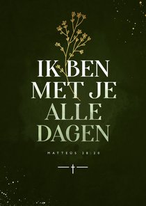 Religiekaart ik ben met je alle dagen typografisch stijlvol