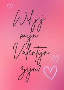 Romantische Valentijnskaart - Wil jij mijn valentijn zijn?