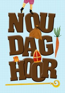 Sinterklaaskaart 'Nou dag hoor'