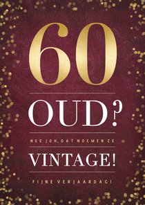 Stijlvolle 60ste verjaardagskaart met humor oud of vintage