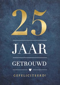 Stijlvolle felicitatiekaart 25-jarig huwelijk met goud