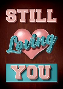 Still Loving You stijlvolle valentijnskaart