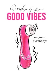 Stoute verjaardagskaart 'Good Vibes' vibrator roze