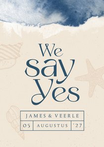 Trouwkaart we say yes strand zee water schelpen verf