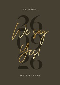 Trouwkaartje we say yes groen grote datum en goudfolie