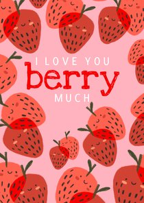 Valentijnskaart i love you Berry much aardbei 