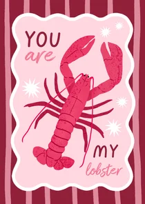 Valentijnskaart you are my lobster