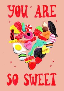 Valentijnskaart you are so sweet met snoepjes en dropjes