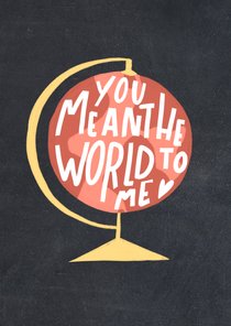 Valentijnskaart 'you mean the world to me' met hartje