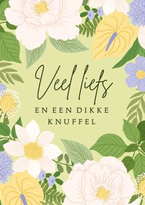 Veel liefs en een dikke knuffel kaart met bloemen