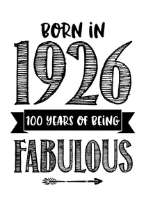 Verjaardagskaart born in 1926 - 100 years of being fabulous